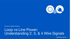 Loop vs Line Power; Understanding 2, 3 and 4 Wire Signals