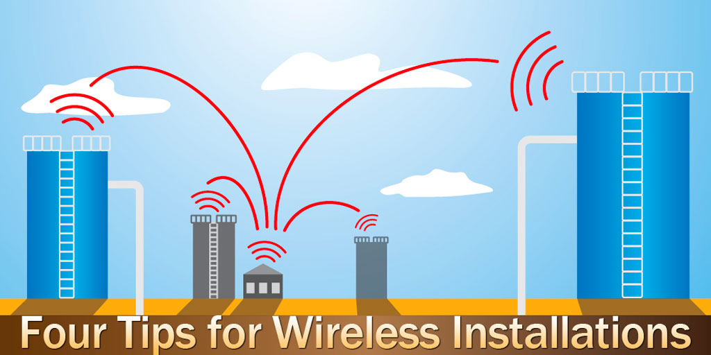 Four Tips for Wireless Installations